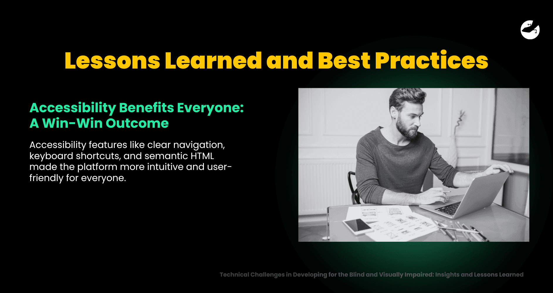Accessibility Benefits Everyone_ A Win-Win Outcome Technical Challenges in Developing for the Blind and Visually Impaired Insights and Lessons Learned