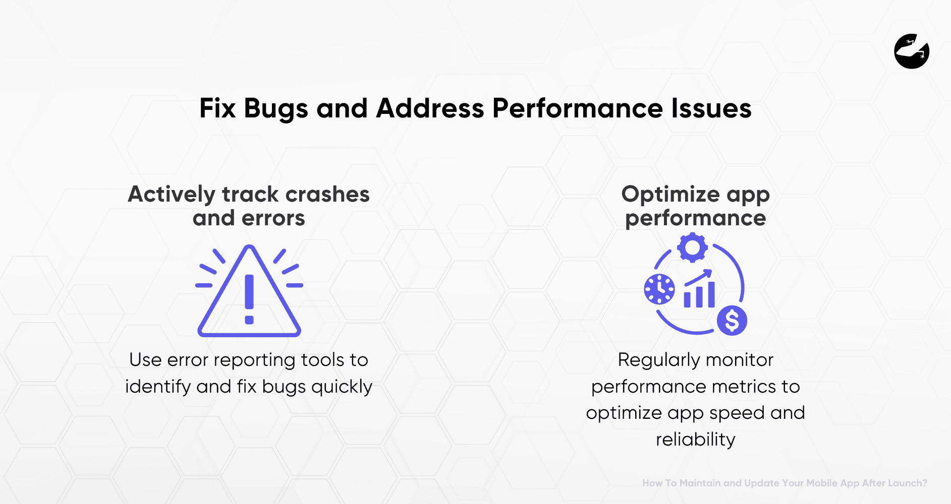 Fix Bugs and Address Performance Issues How To Maintain and Update Mobile App After Launch