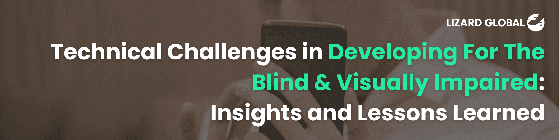 Technical Challenges in Developing for the Blind and Visually Impaired: Insights and Lessons Learned
