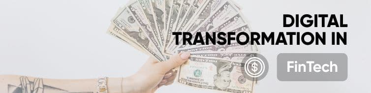 Digital Transformation in FinTech