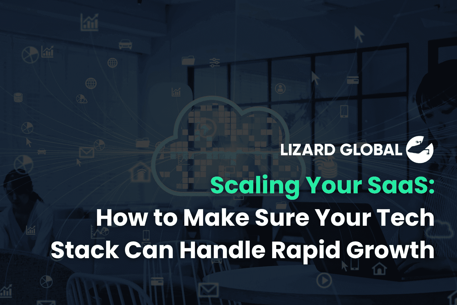 Scaling Your SaaS: How to Make Sure Your Tech Stack Can Handle Rapid Growth