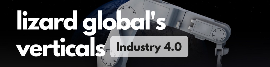 Lizard Global`s Verticals: Industry 4.0