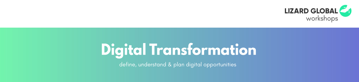 Lizard Global`s Workshops: Digital Transformation